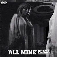 Plaza — All Mine — обложка